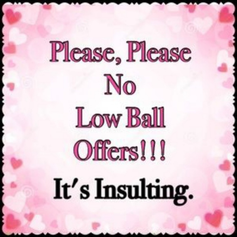 No Low Ball Offers!!!